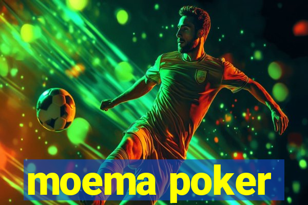 moema poker